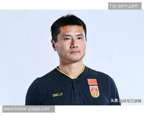 本土教练邵佳一或将成为国足新任主帅前景看好